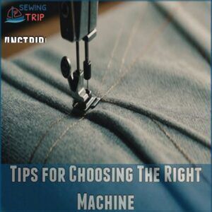 Tips for Choosing The Right Machine Tips for Choosing The Right Machine