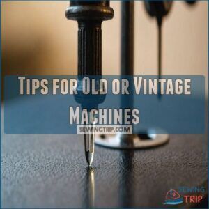 Tips for Old or Vintage Machines Tips for Old or Vintage Machines