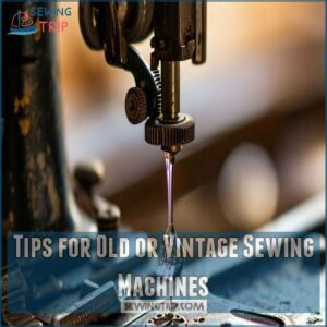 Tips for Old or Vintage Sewing Machines