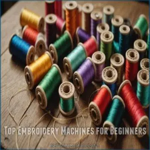 Top Embroidery Machines for Beginners