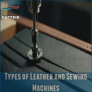 Types of Leather and Sewing Machines