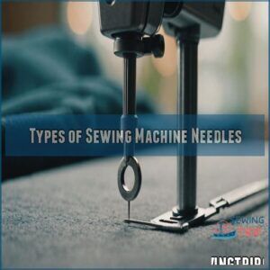 Types of Sewing Machine Needles Types of Sewing Machine Needles