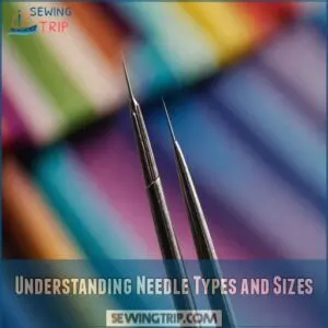 Understanding Needle Types and Sizes