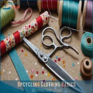 Upcycling Clothing Basics