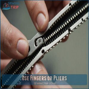 Use Fingers or Pliers