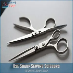 Use Sharp Sewing Scissors