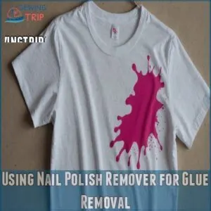 Using Nail Polish Remover for Glue Removal