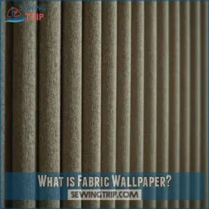 What is Fabric Wallpaper