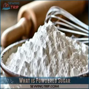 What is Powdered Sugar