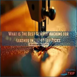 what is the best sewing machine for leather