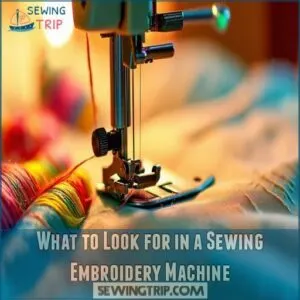 What to Look for in a Sewing Embroidery Machine