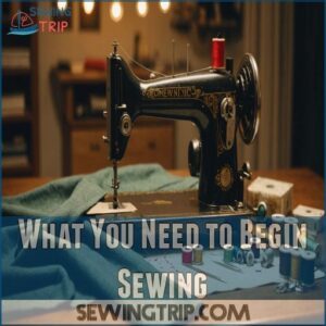 What You Need to Begin Sewing