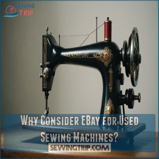 Why Consider EBay for Used Sewing Machines Why Consider EBay for Used Sewing Machines