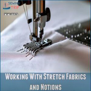 Working With Stretch Fabrics and Notions Working With Stretch Fabrics and Notions
