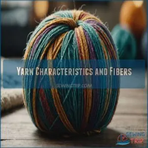 Yarn Characteristics and Fibers