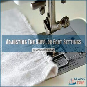 Adjusting The Ruffler Foot Settings