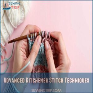 Advanced Kitchener Stitch Techniques