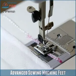 Advanced Sewing Machine Feet