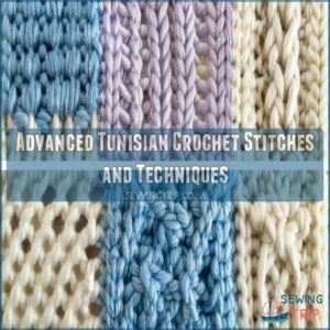 Advanced Tunisian Crochet Stitches and Techniques