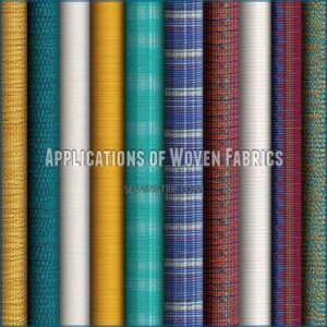 Applications of Woven Fabrics