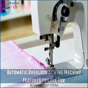 Automatic Overlock Sewing Machine Features to Look For