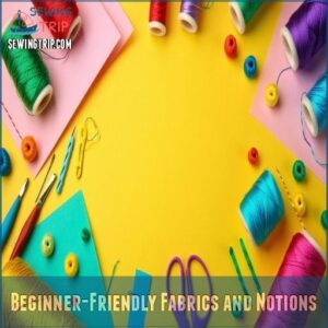 Beginner-Friendly Fabrics and Notions