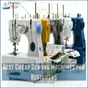 Best Cheap Sewing Machines for Beginners