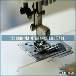 Bobbin Maintenance and Care