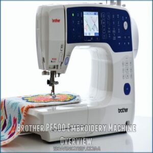 Brother PE500 Embroidery Machine Overview