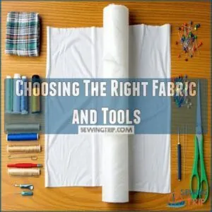 Choosing The Right Fabric and Tools