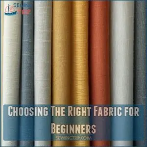 Choosing The Right Fabric for Beginners