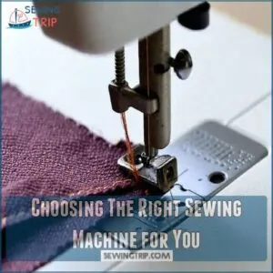 Choosing The Right Sewing Machine for You