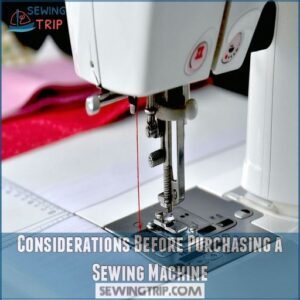 Considerations Before Purchasing a Sewing Machine