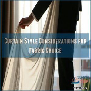 Curtain Style Considerations for Fabric Choice Curtain Style Considerations for Fabric Choice