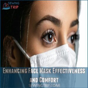 Enhancing Face Mask Effectiveness and Comfort