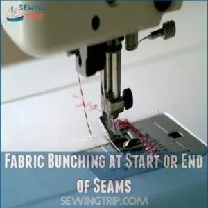 Fabric Bunching at Start or End of Seams