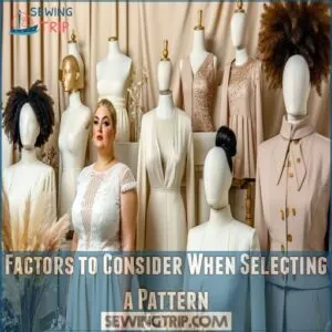 Factors to Consider When Selecting a Pattern