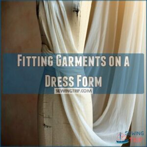 Fitting Garments on a Dress Form