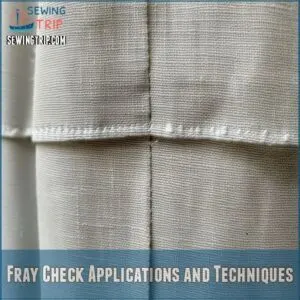 Fray Check Applications and Techniques