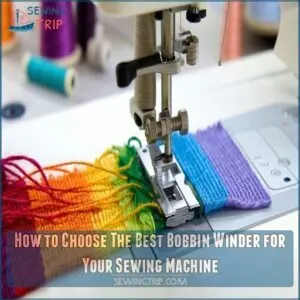 How to Choose The Best Bobbin Winder for Your Sewing Machine