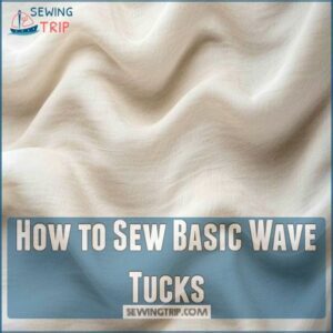 How to Sew Basic Wave Tucks