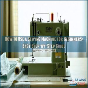 How to Use a Sewing Machine for Beginners: Easy Step-by-Step Guide 4 how to use a sewing machine for beginners