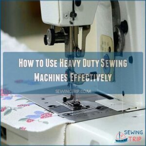 How to Use Heavy Duty Sewing Machines Effectively