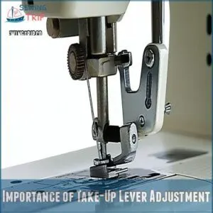 Importance of Take-Up Lever Adjustment