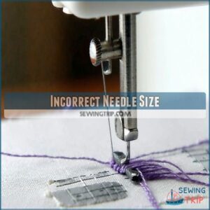 Incorrect Needle Size