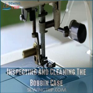 Inspecting and Cleaning The Bobbin Case