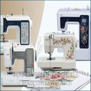 Is a Home Embroidery System a Worthwhile Investment