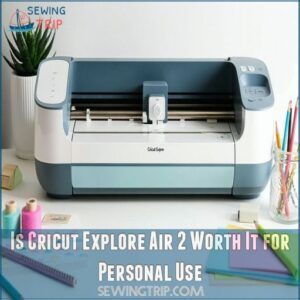 Is Cricut Explore Air 2 Worth It for Personal Use