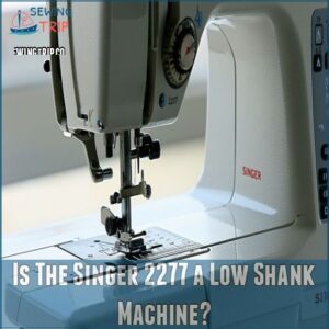 Is The Singer 2277 a Low Shank Machine