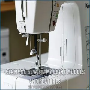 Kenmore Sewing Machine Models and Features